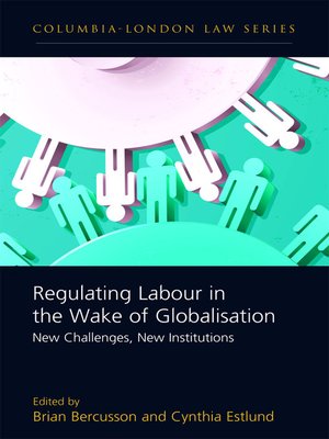 cover image of Regulating Labour in the Wake of Globalisation